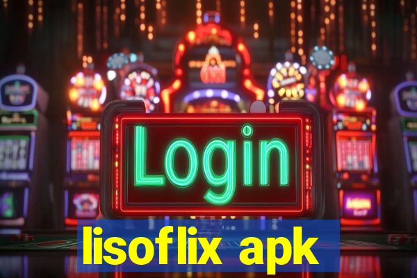 lisoflix apk